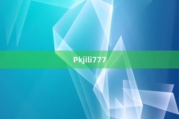 Pkjili777