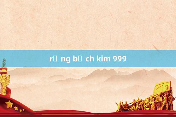 rồng bạch kim 999