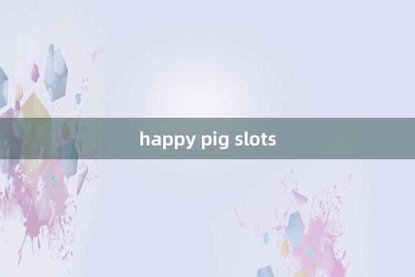 happy pig slots