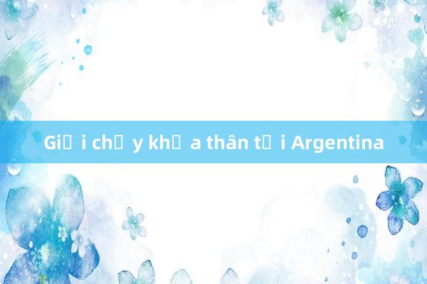 Giải chạy khỏa thân tại Argentina