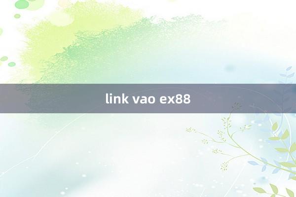 link vao ex88