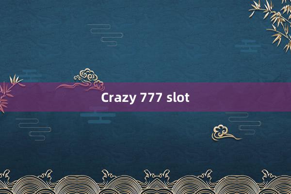 Crazy 777 slot